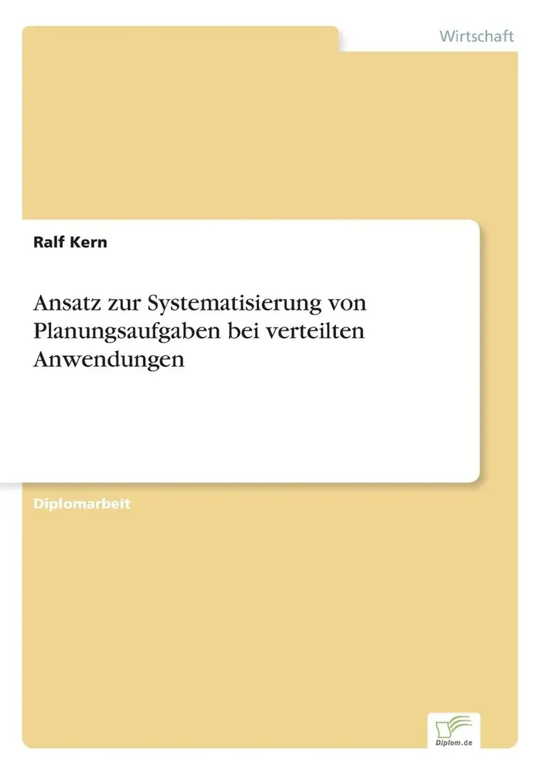 Ralf Kern - Ansatz zur Systematisierung von Planungsaufgaben bei verteilten Anwendungen, Häftad. Tillgänglighet: Lägg i varukorg