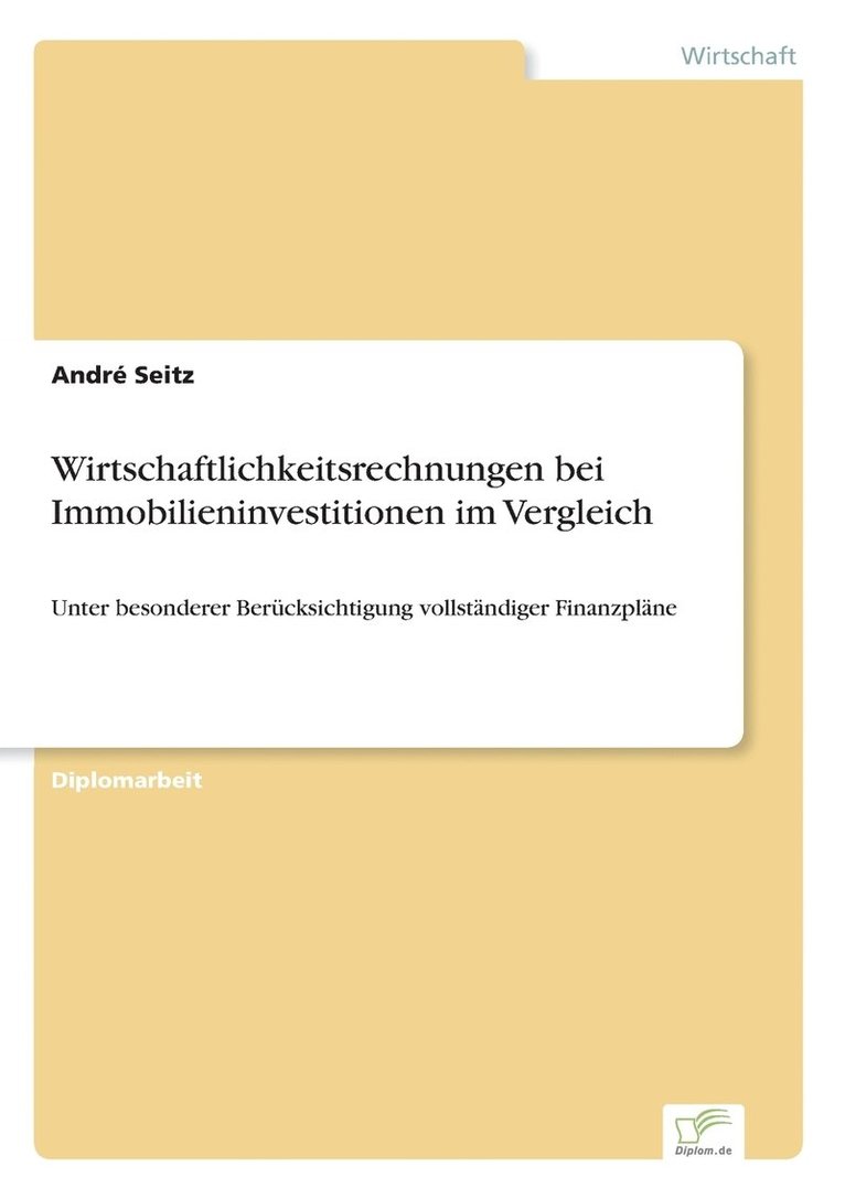 André Seitz - Wirtschaftlichkeitsrechnungen bei Immobilieninvestitionen im Vergleich, Häftad