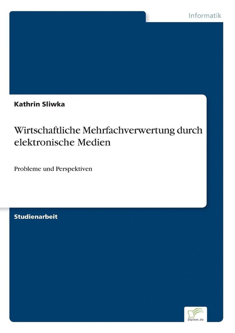 Kathrin Sliwka - Wirtschaftliche Mehrfachverwertung durch elektronische Medien, Häftad. Tillgänglighet: Lägg i varukorg