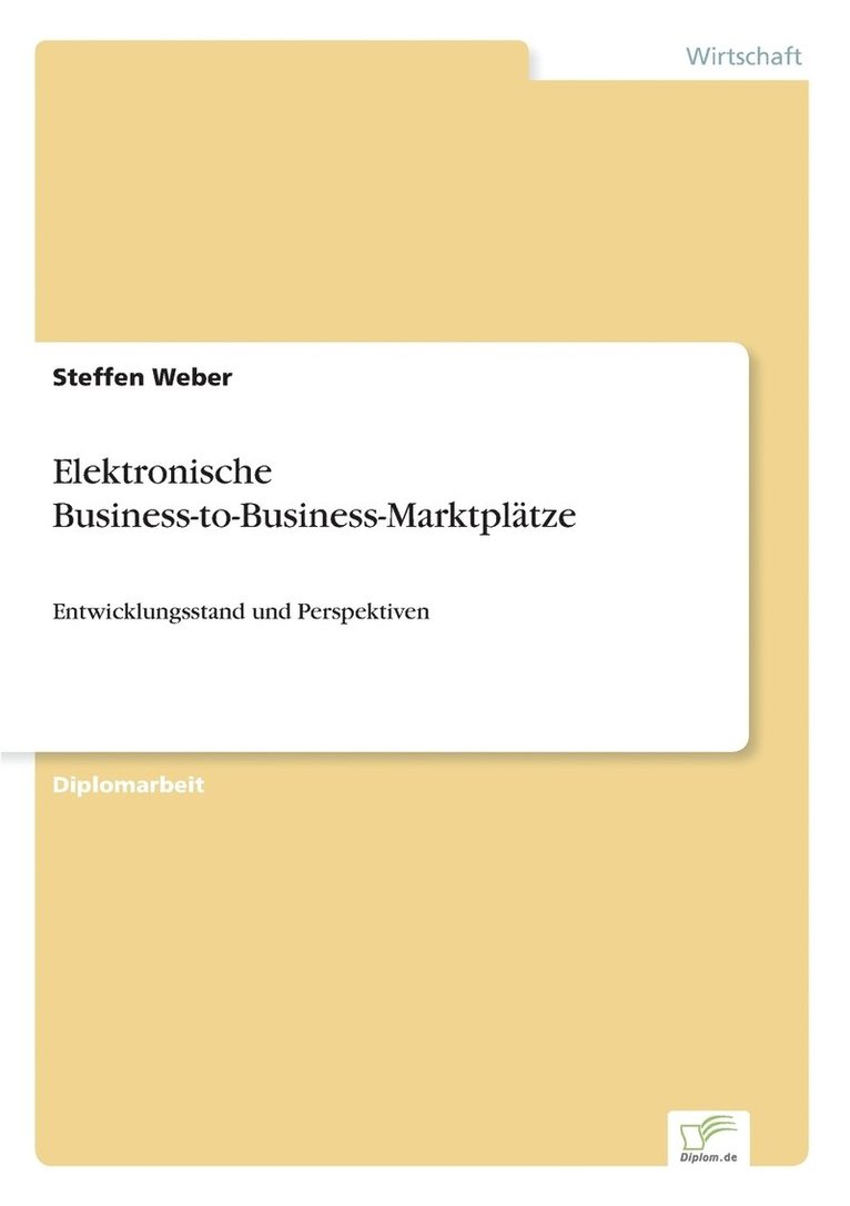 Steffen Weber - Elektronische Business-to-Business-Marktplätze, Häftad