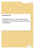Mediaplanung von Online Advertising Kampagnen im Internet - Bannerwerbung im Mediamix