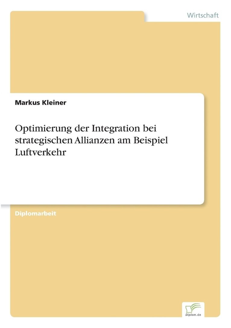 Markus Kleiner - Optimierung der Integration bei strategischen Allianzen am Beispiel Luftverkehr, Häftad