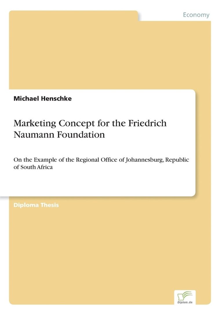 Michael Henschke - Marketing Concept for the Friedrich Naumann Foundation, Häftad