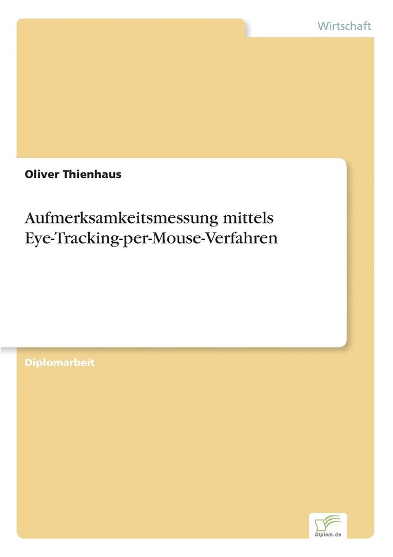 Oliver Thienhaus - Aufmerksamkeitsmessung mittels Eye-Tracking-per-Mouse-Verfahren, Häftad