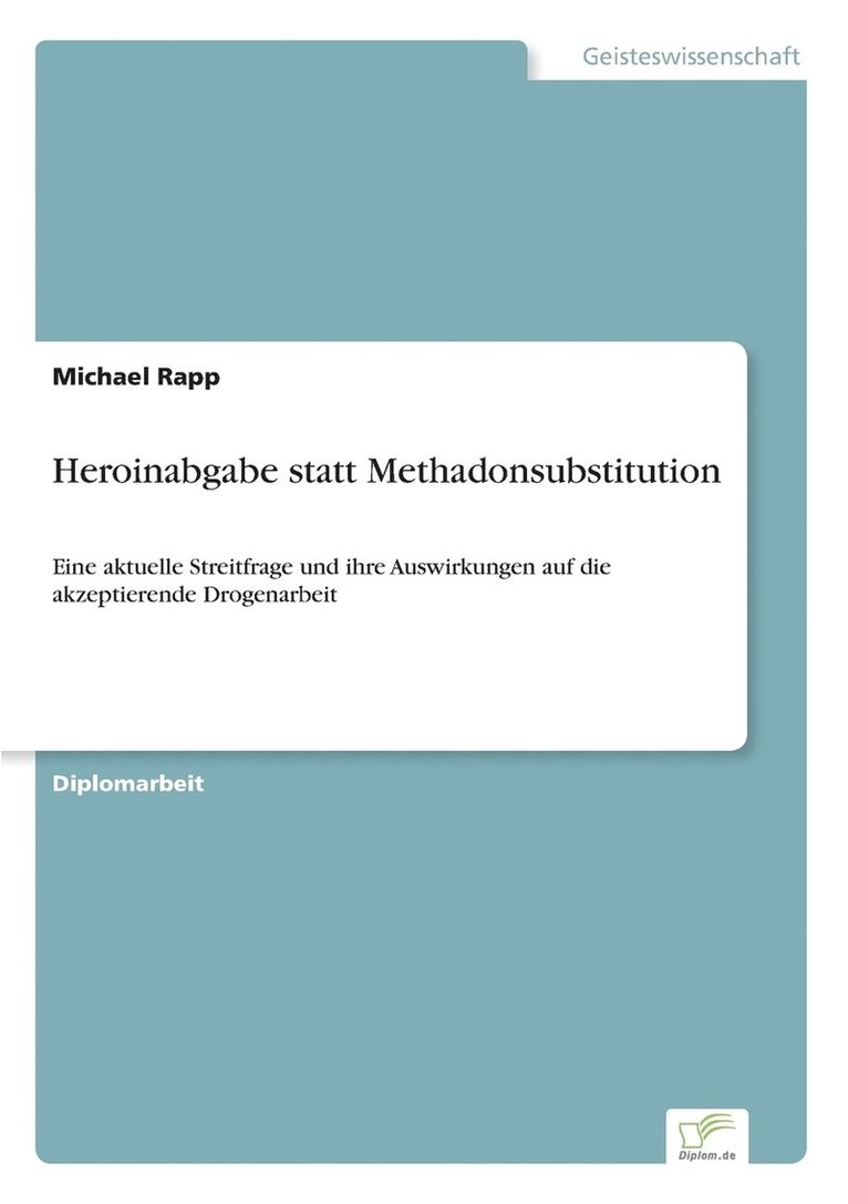 Michael Rapp - Heroinabgabe statt Methadonsubstitution, Häftad
