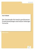 Zweitmarkt f�r Anteile geschlossener Fonds-Darstellungen und Analyse bisheriger Versuche