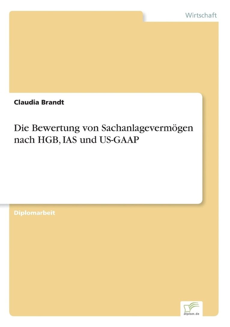 Claudia Brandt - Bewertung von Sachanlagevermögen nach HGB, IAS und US-GAAP, Häftad