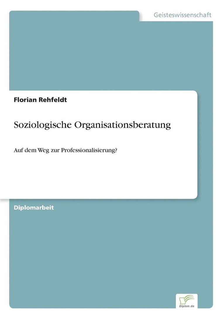 Florian Rehfeldt - Soziologische Organisationsberatung, Häftad