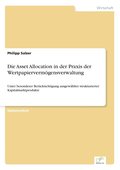 Asset Allocation in der Praxis der Wertpapierverm�gensverwaltung
