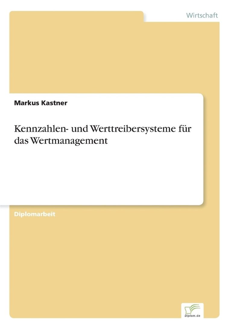 Markus Kastner - Kennzahlen- und Werttreibersysteme für das Wertmanagement, Häftad