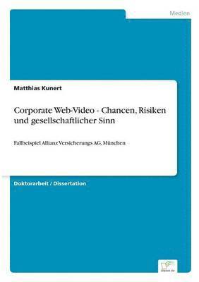 Matthias Kunert - Corporate Web-Video - Chancen, Risiken und gesellschaftlicher Sinn, Häftad