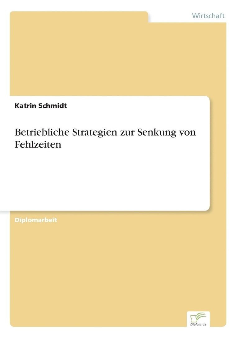 Katrin Schmidt - Betriebliche Strategien zur Senkung von Fehlzeiten, Häftad. Tillgänglighet: Lägg i varukorg