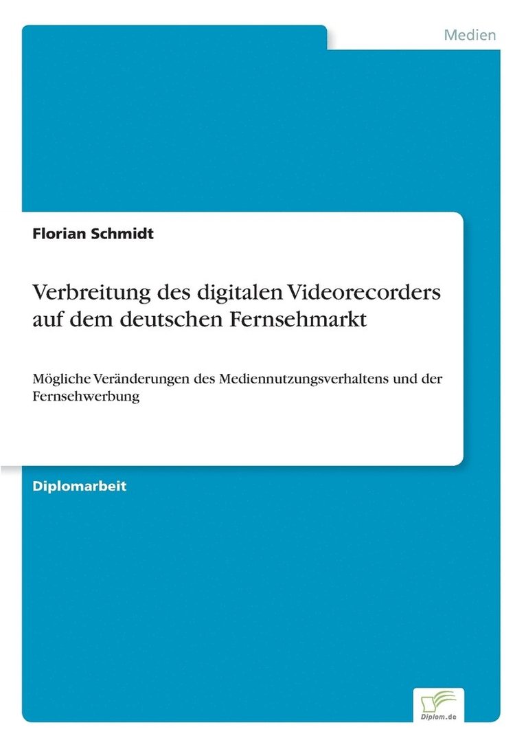 Florian Schmidt - Verbreitung des digitalen Videorecorders auf dem deutschen Fernsehmarkt, Häftad