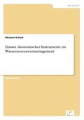 Einsatz konomischer Instrumente im Wasserressourcenmanagement