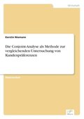 Conjoint-Analyse als Methode zur vergleichenden Untersuchung von Kundenpr�ferenzen