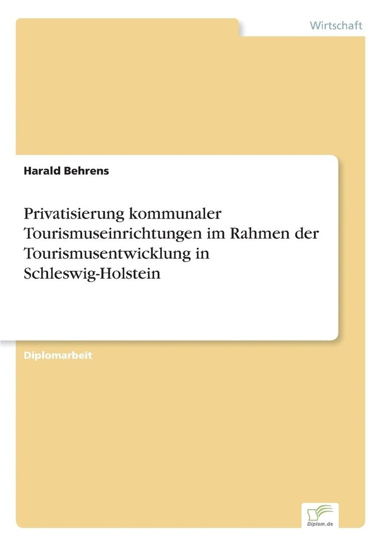 Harald Behrens - Privatisierung kommunaler Tourismuseinrichtungen im Rahmen der Tourismusentwicklung in Schleswig-Holstein, Häftad. Tillgänglighet: Lägg i varukorg