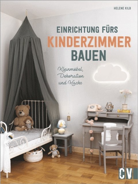 Helene Kilb - Einrichtung fürs Kinderzimmer bauen, E-bok
