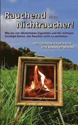 Christine Engelbrecht, Sebastian Schewe - Rauchend zum Nichtraucher, Häftad. Tillgänglighet: Lägg i varukorg