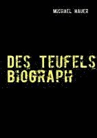 Michael Hauer - Des Teufels Biograph, Häftad