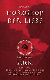 Horoskop der Liebe - Sternzeichen Stier