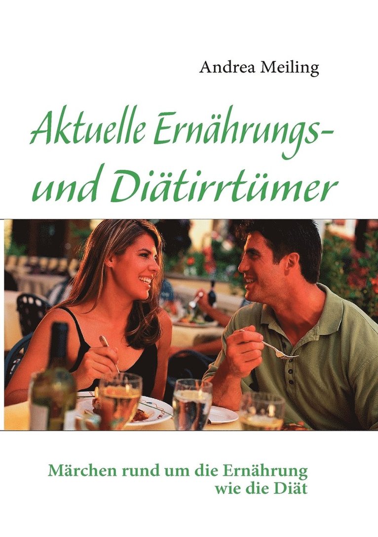 Andrea Meiling, Calberlah Verlag4you - Aktuelle Ernährungs- und Diätirrtümer, Häftad