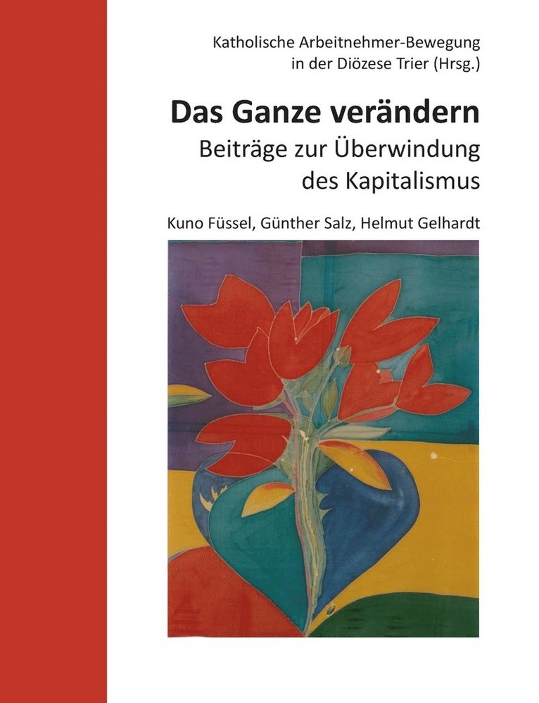 Kuno Füssel, Günther Salz, Helmut Gelhardt, KAB in der Diözese Trier - Ganze verändern, Häftad