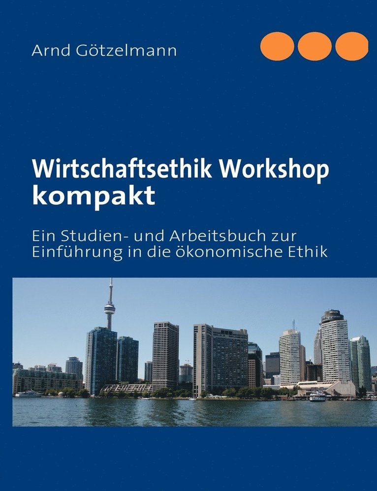 Arnd Götzelmann - Wirtschaftsethik Workshop kompakt, Häftad. Tillgänglighet: Lägg i varukorg