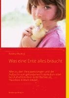 Andrea Meiling, Calberlah Verlag4you - Was eine Ente alles braucht, Häftad