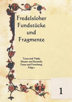 Arno Schelle - Fredelsloher Fundstücke und Fragmente, Häftad