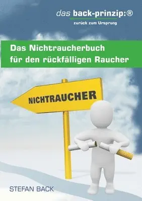 Stefan Back - Nichtraucherbuch für den rückfälligen Raucher, Häftad. Tillgänglighet: Lägg i varukorg