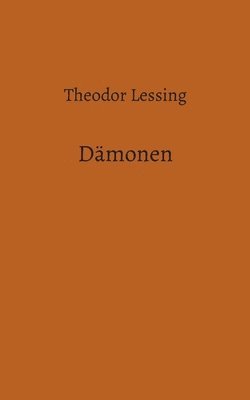 Theodor Lessing - Dämonen, Häftad