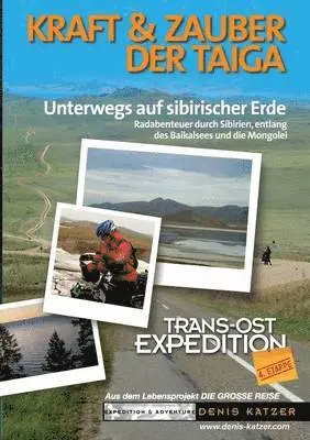 Denis Katzer, Tanja Katzer - Trans-Ost-Expedition - Die 4. Etappe, Häftad. Tillgänglighet: Lägg i varukorg