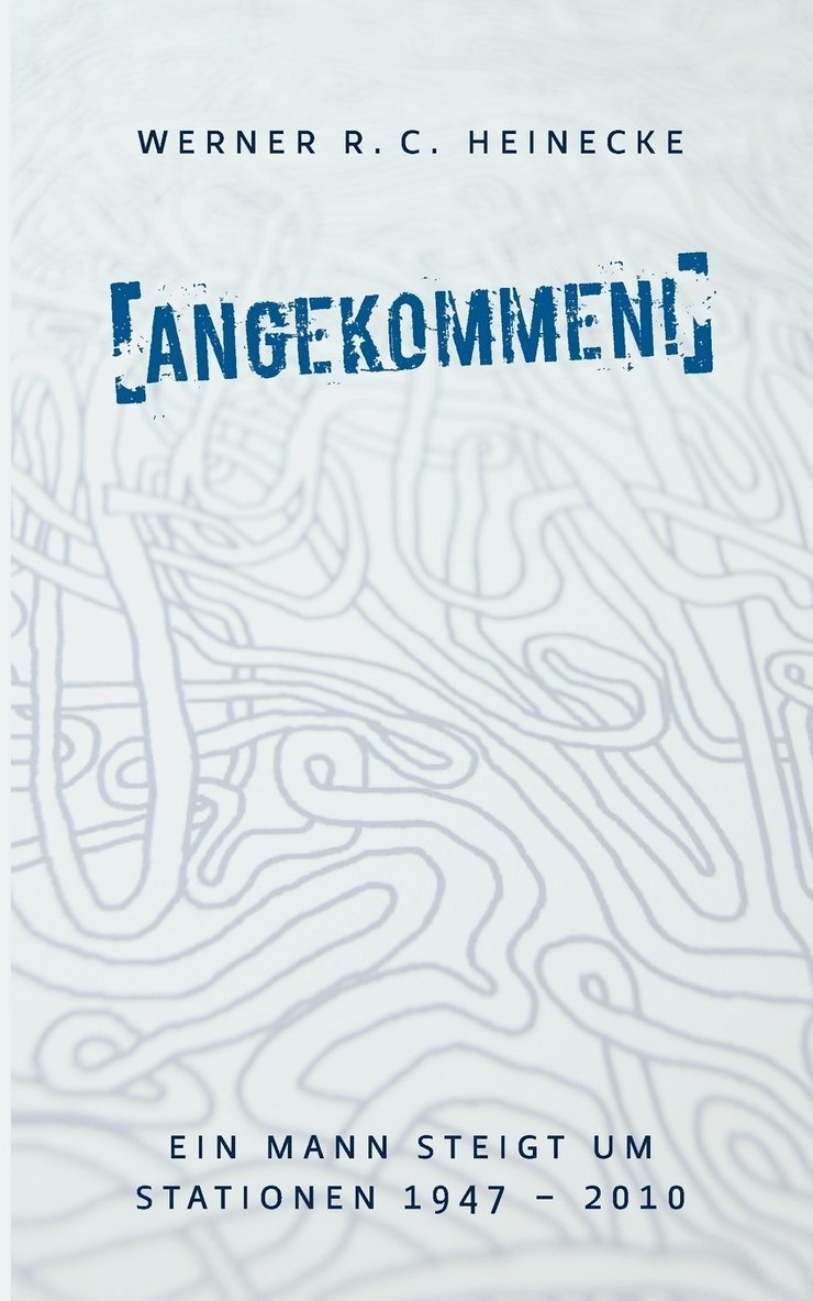 Werner R C Heinecke - Angekommen!, Häftad. Tillgänglighet: Lägg i varukorg