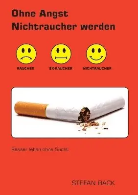 Stefan Back - Ohne Angst Nichtraucher werden, Häftad. Tillgänglighet: Lägg i varukorg