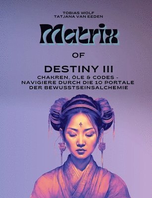 Tatjana Van Eeden, Tobias Wolf - Matrix of Destiny III, Häftad