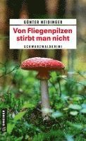 Günter Neidinger - Von Fliegenpilzen stirbt man nicht, Häftad. Tillgänglighet: Lägg i varukorg