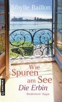 Sibylle Baillon - Wie Spuren am See - Die Erbin, Häftad