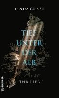 Linda Graze - Tief unter der Alb, Häftad