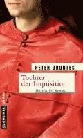 Peter Orontes - Tochter der Inquisition, Häftad. Tillgänglighet: Lägg i varukorg