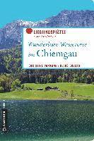 Wunderbare Wasserorte im Chiemgau