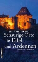 Anne Bartusel, Andreas Schnurbusch, Jutta Siorpaes, Christof Weigold, Carla Capellmann, Maren Friedlaender, Stephan Haas, Rudi Jagusch, Ralf Kramp, Lutz Kreutzer, Olaf Müller, Elke Pistor, Lutz Kreutzer - Schaurige Orte in Eifel und Ardennen, Häftad