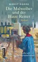 Birgit Poppe - Die Malweiber und der Blaue Reiter, Inbunden. Tillgänglighet: Lägg i varukorg