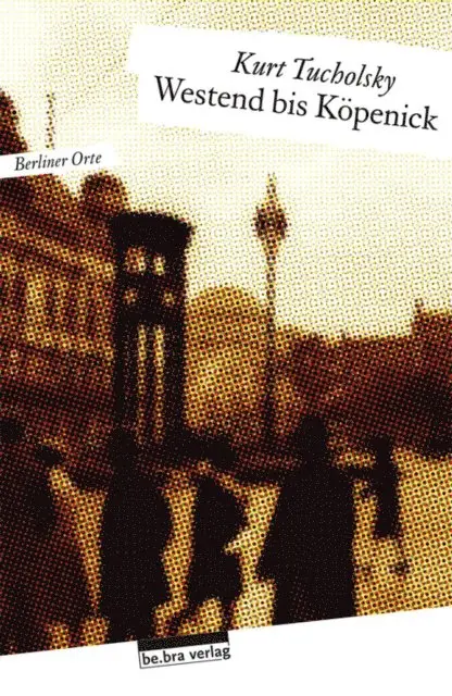 Kurt Tucholsky - Westend bis Köpenick, E-bok. Tillgänglighet: Lägg i varukorg