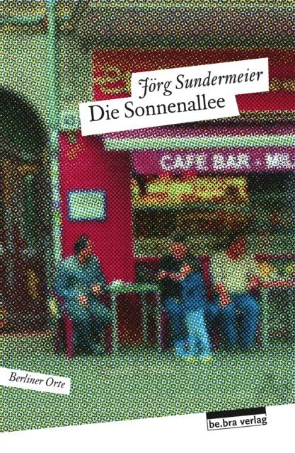 Jorg Sundermeier - Die Sonnenallee, E-bok
