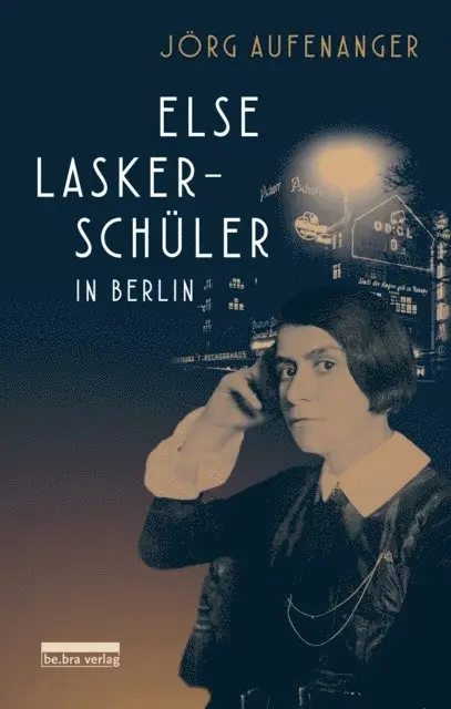Jorg Aufenanger - Else Lasker-Schüler in Berlin, E-bok. Tillgänglighet: Lägg i varukorg