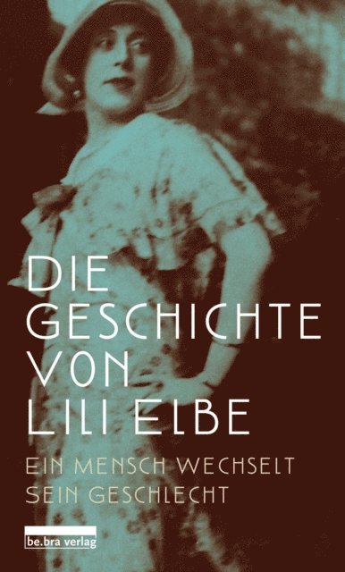 Harald Neckelmann - Die Geschichte von Lili Elbe, E-bok