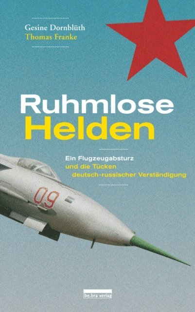 Thomas Franke, Gesine Dornbluth - Ruhmlose Helden, E-bok