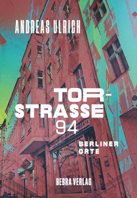 Andreas Ulrich - Torstraße 94, E-bok
