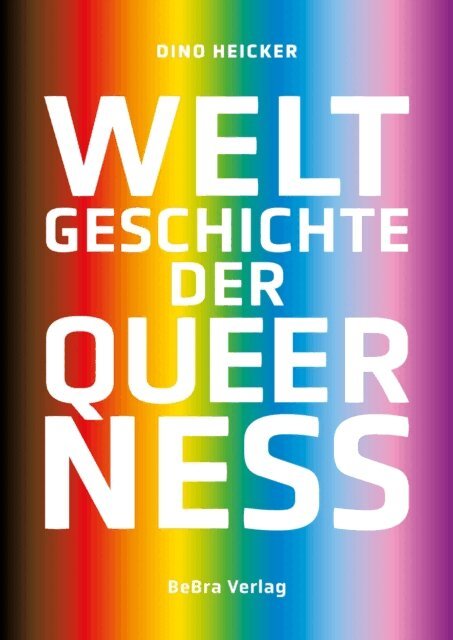 Dino Heicker - Weltgeschichte der Queerness, E-bok