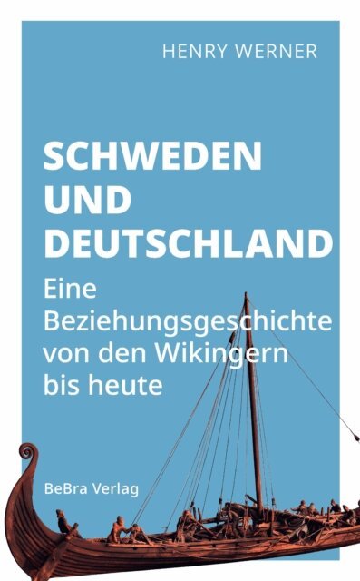 Henry Werner - Schweden und Deutschland, E-bok